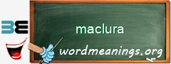 WordMeaning blackboard for maclura